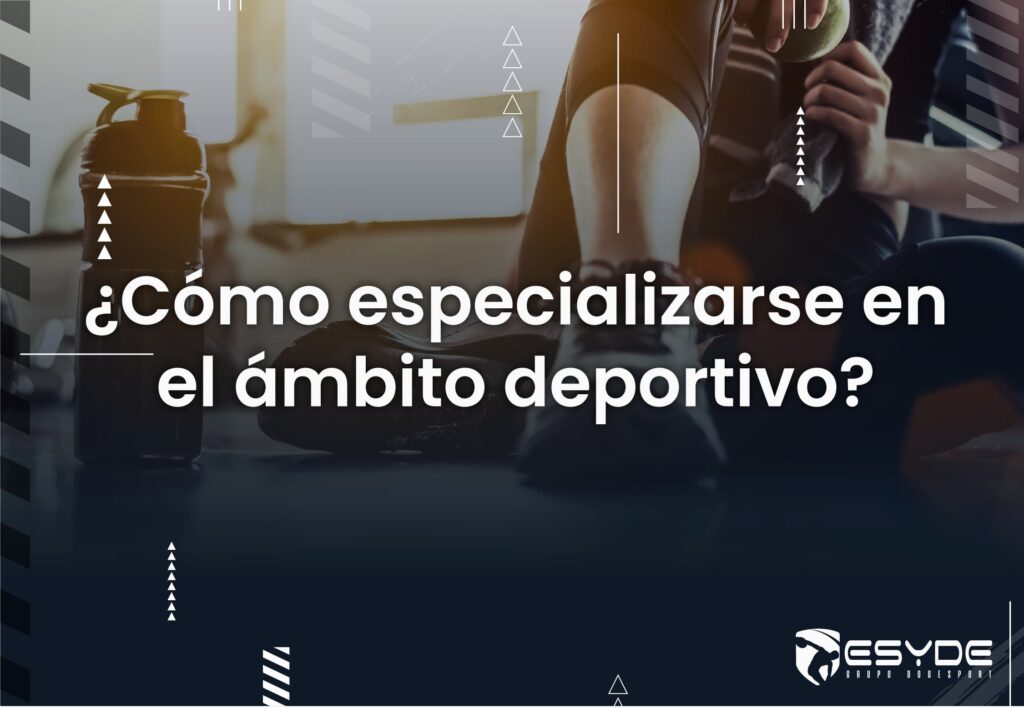 Cómo especializarse en el ámbito deportivo