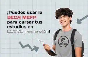 Solicita tu Beca MEFP para estudiar FP en ESYDE Formación