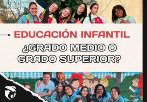 ¿Grado medio en educación infantil o grado superior?
