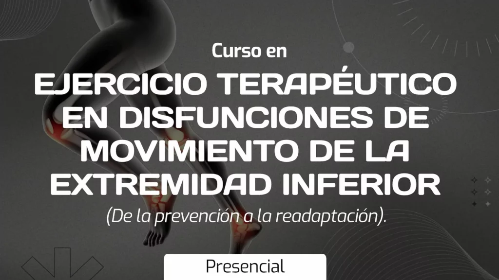 curso en ejercicio terapeutico en disfunciones de movimiento de la extremidad inferior