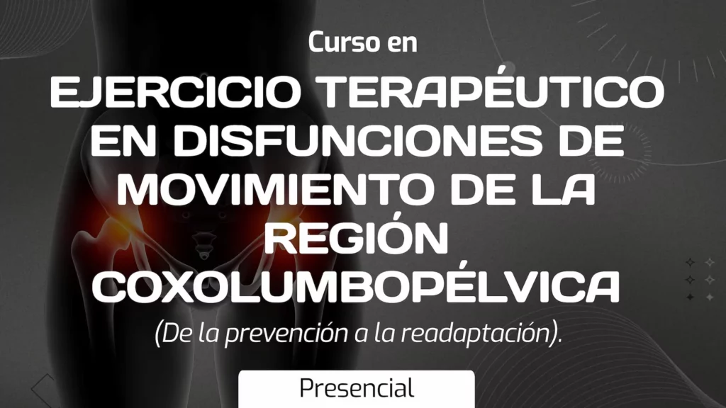 curso en ejercicio terapeutico en disfunciones de movimientos de la region coxolumbopelvica