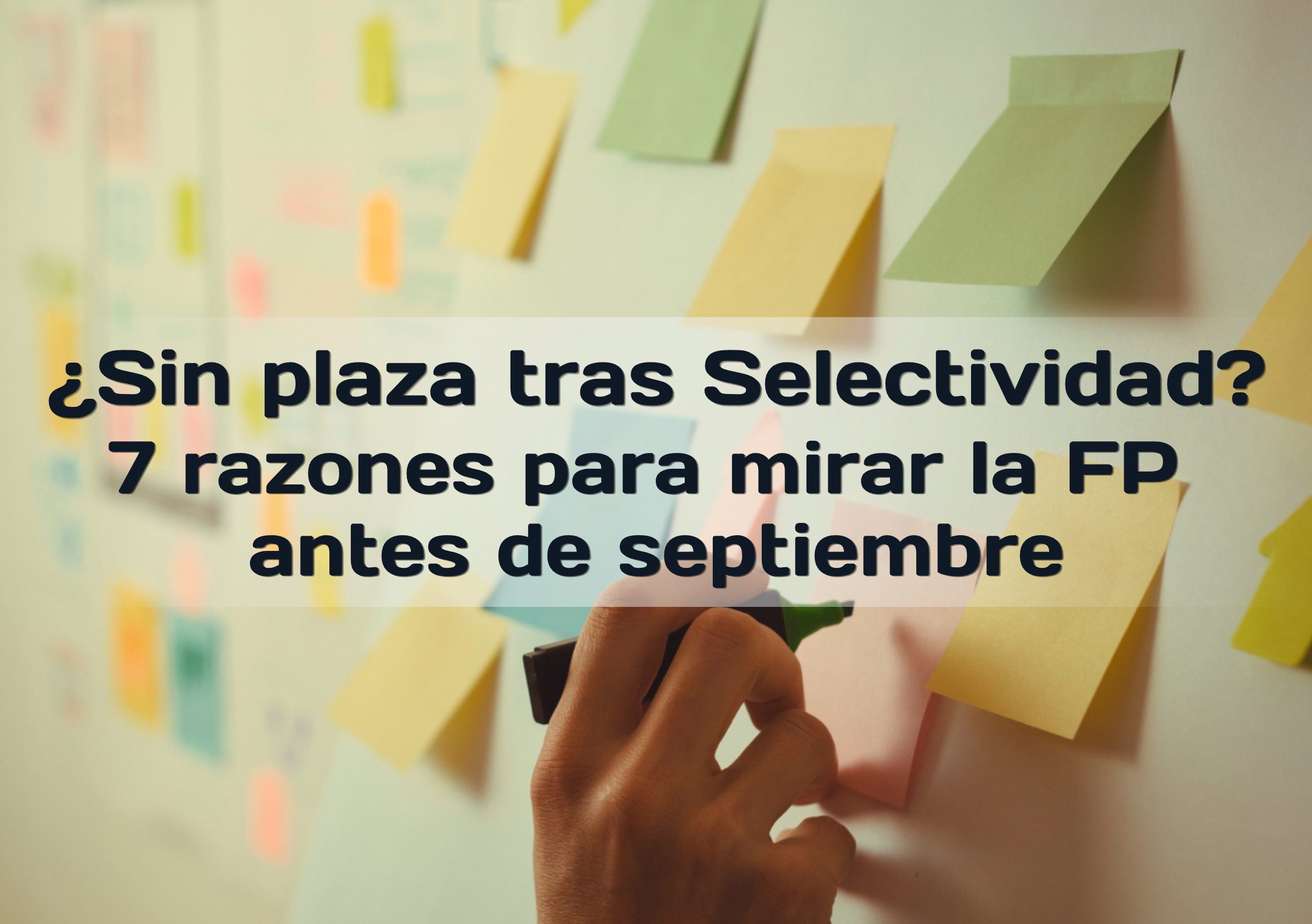 7 motivos para mirar la FP antes de quedarte sin plaza